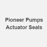 Pioneer Pump Actuator Seals